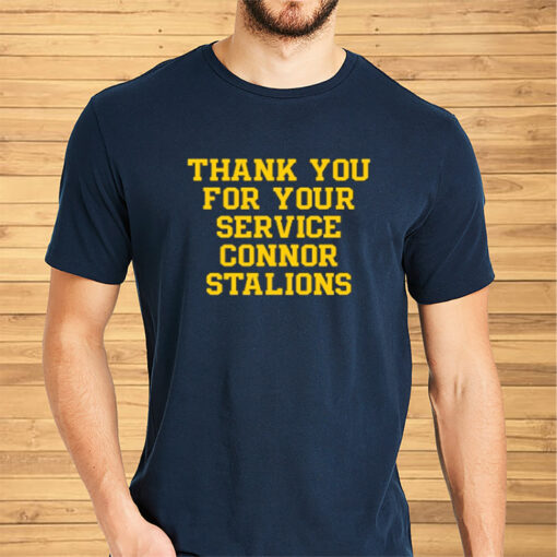 Thank You For Your Service Connor Stalions Shirts