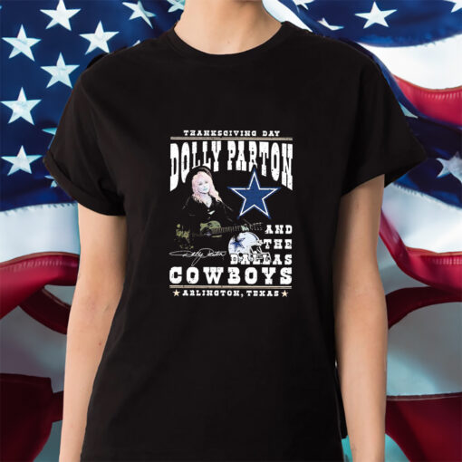 Thanksgiving Day Dolly Parton And Dallas Cowboys Signature Shirt