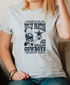 Thanksgiving Day Dolly Parton Dallas Cowboys Arlington Texas Shirts