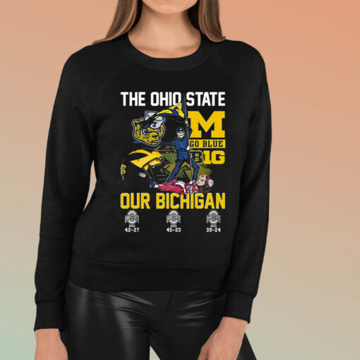 The Ohio State Go Blue B1g Our Bichigan T-Shirt