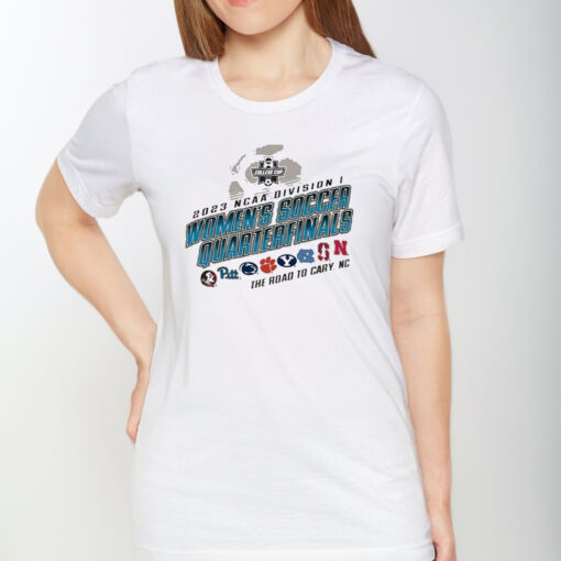 The Road To Cary, NC 2023 Division I Women’s Soccer Quarterfinals T-Shirt