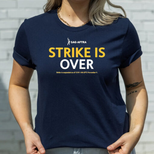 The Sag Aftra Strike Is Over T-Shirtt