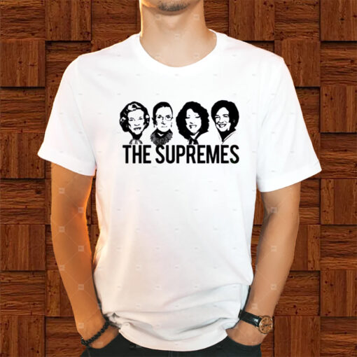 The Supremes Court Rbg Sotomayor Kagan Meme Shirt