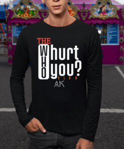 The Who Will Hurt You Club T-Shirt