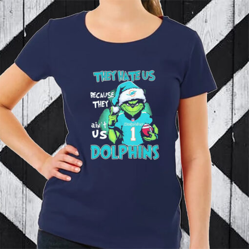 They Hate Us Because Ain’t Us Miami Dolphins The Grinch Christmas TShirt