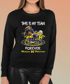 This Is My Team Forever Michigan Wolverines T-Shirt