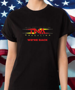 Tna Wrestling We’re Back Shirt