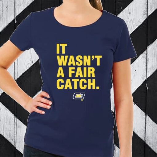 Tom Kakert It Wasn’t A Fair Catch T-Shirt