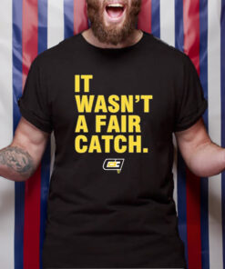 Tom Kakert It Wasn’t A Fair Catch TShirt