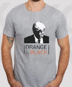 Trump Mugshot OITNB Orange Is The New Black T-Shirtt