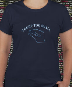 Trump Too Small TShirt