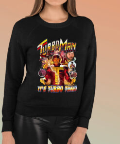 Turbo Man It’s Turbo Time Sweater T-Shirt