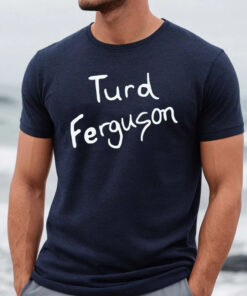 Turd Ferguson Shirt