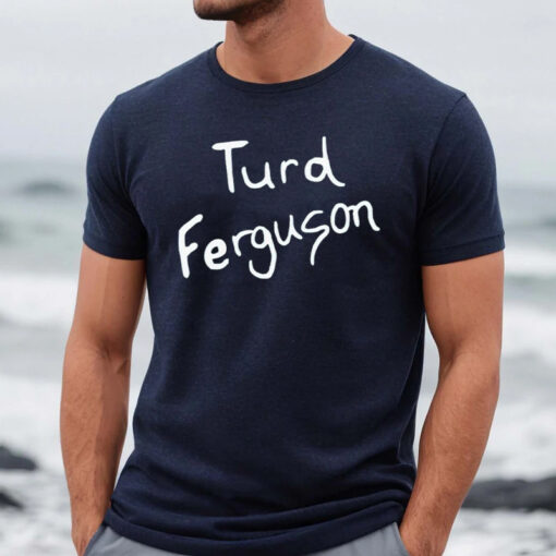 Turd Ferguson Shirt