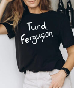 Turd Ferguson Shirts