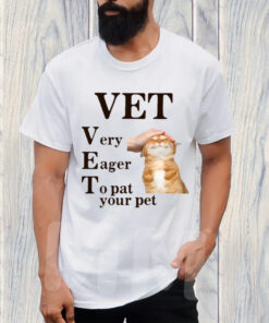 Vet Very Eager To Pat Your Pet T-Shirt