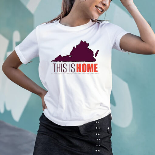 Virginia Tech Football Win This Is Home T-Shirtt