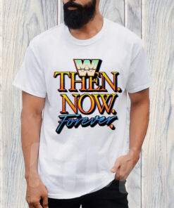 WWE Then Now Forever T-Shirt