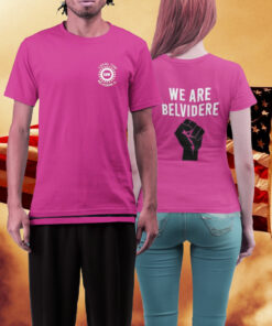 We Are Belvidere Shirts