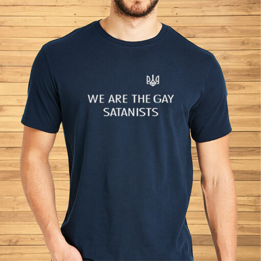 We Are The Gay Satanists Shirt