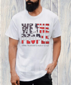 We The People One Nation Under God Flag T-Shirt