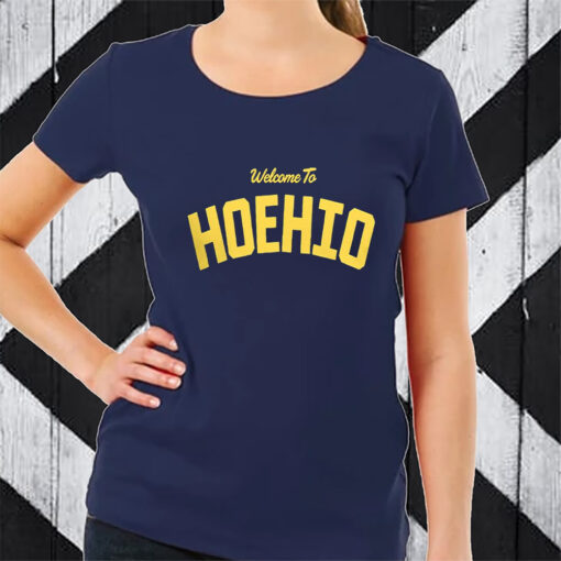 Welcome To Hoehio T-Shirt