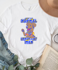 Were jost Normal Innocent Men Shirt