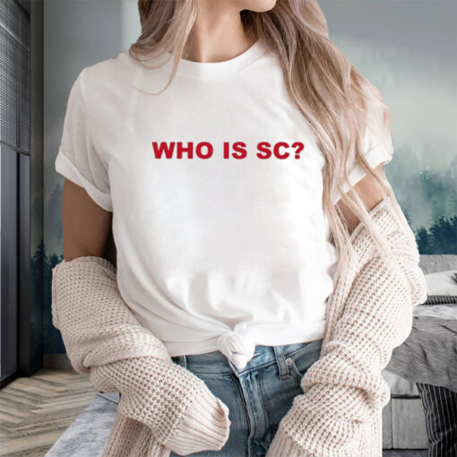 Who Is Sc T-Shirtt