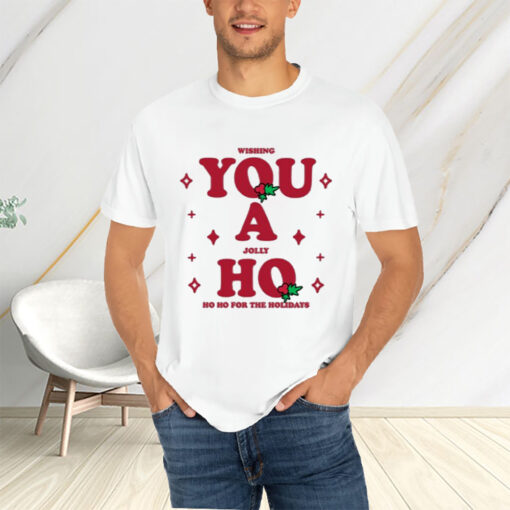 Wishing You A Jolly Ho T-Shirtt