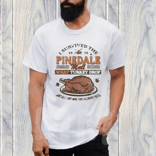 Wkrp Turkey Drop Pinedale Mall I Survived T-Shirt