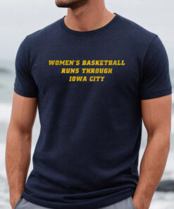 Womans Basketball Runs Through Iowa City Shirts