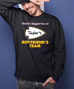 World’s Biggest Fan Of Taylors Boyfriends Team T-Shirtt