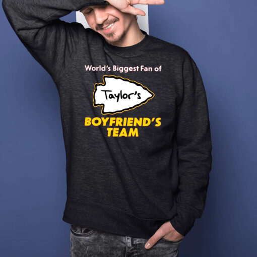 World’s Biggest Fan Of Taylors Boyfriends Team T-Shirtt