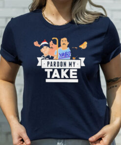 Yabo Pardon My Take T-Shirtt