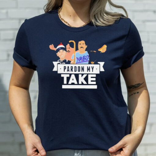 Yabo Pardon My Take T-Shirtt