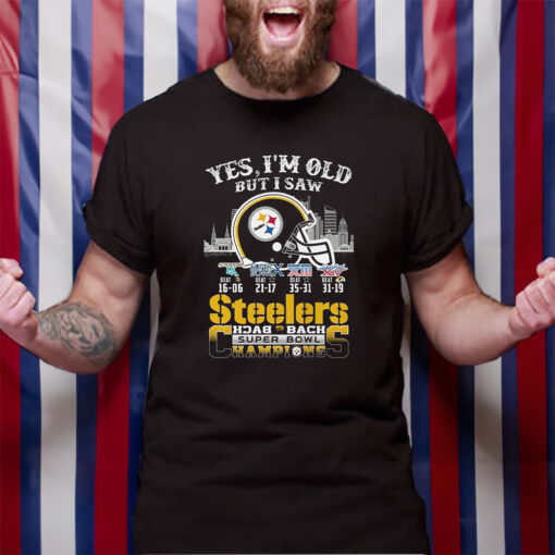 Yes I Am Old But I Saw Steelers Back 2 Back Superbowl Champions TShirt