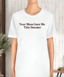 Your Mom Crewneck Sweat T-Shirt