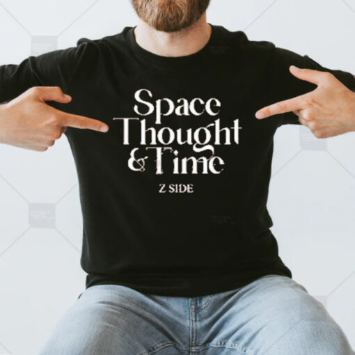 Z Side Space Thought &time Ufo Shirts