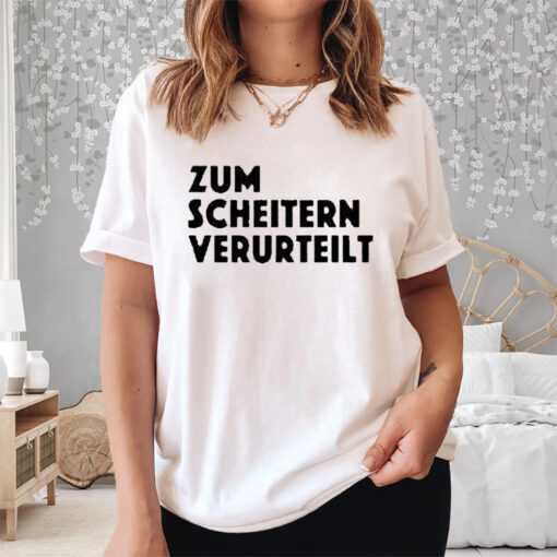 Zum Scheitern Verurteilt White Shirt