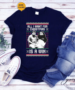 sad Max All I Want For Christmas Is A Win Ugly Sweater T-Shirts