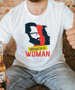 what Is A Woman T-Shirt