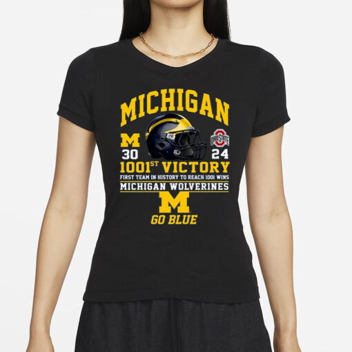 1001st Victory First Team In History To Reach 1001 Wins Michigan Wolverines Go Blue T-Shirts