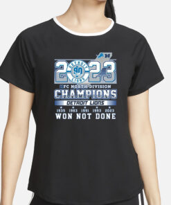 2023 NFC North Division Champions Detroit Lions Won Not Done T-Shirt3