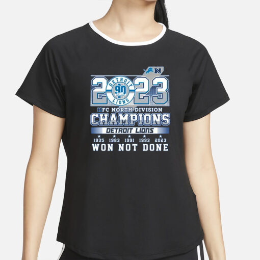 2023 NFC North Division Champions Detroit Lions Won Not Done T-Shirt3