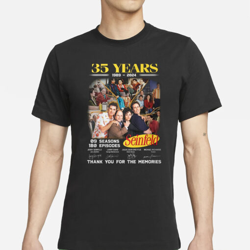 35 Years 1989 – 2024 Seinfeld 09 Seasons 180 Episodes Thank You For The Memories T-Shirts