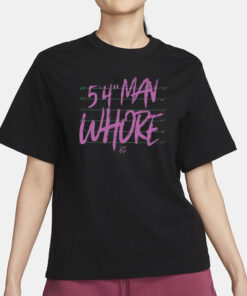 54 Man Whore Tx2 New T-Shirt1