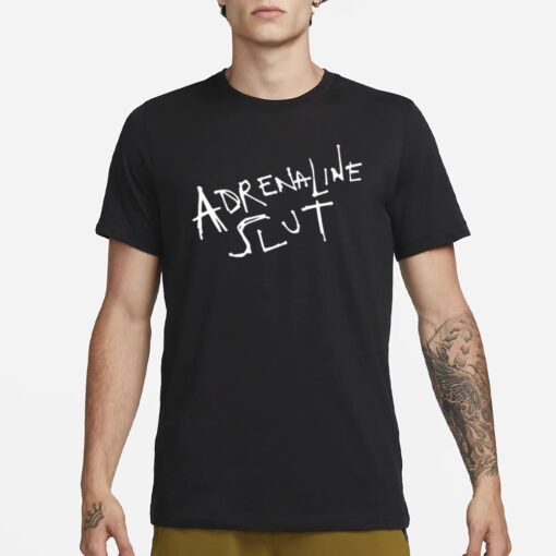 Adrenaline Slut t-Shirt3