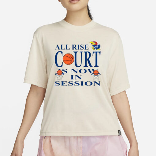 All Rise Court Is Now In Session T-Shirt2