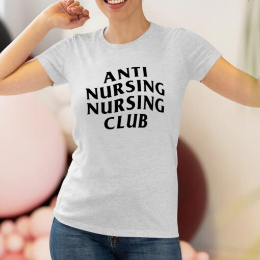 Anti Nursing Nursing Club Shirts