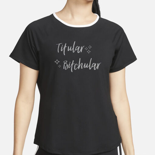 Athenapriftakis Titular Bitchular T-Shirt2